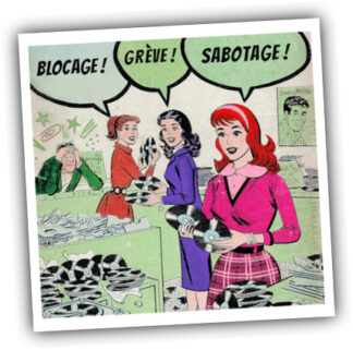 Blocage, grève, sabotage