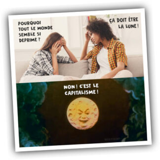 C'est pas la lune, c'est le capitalisme